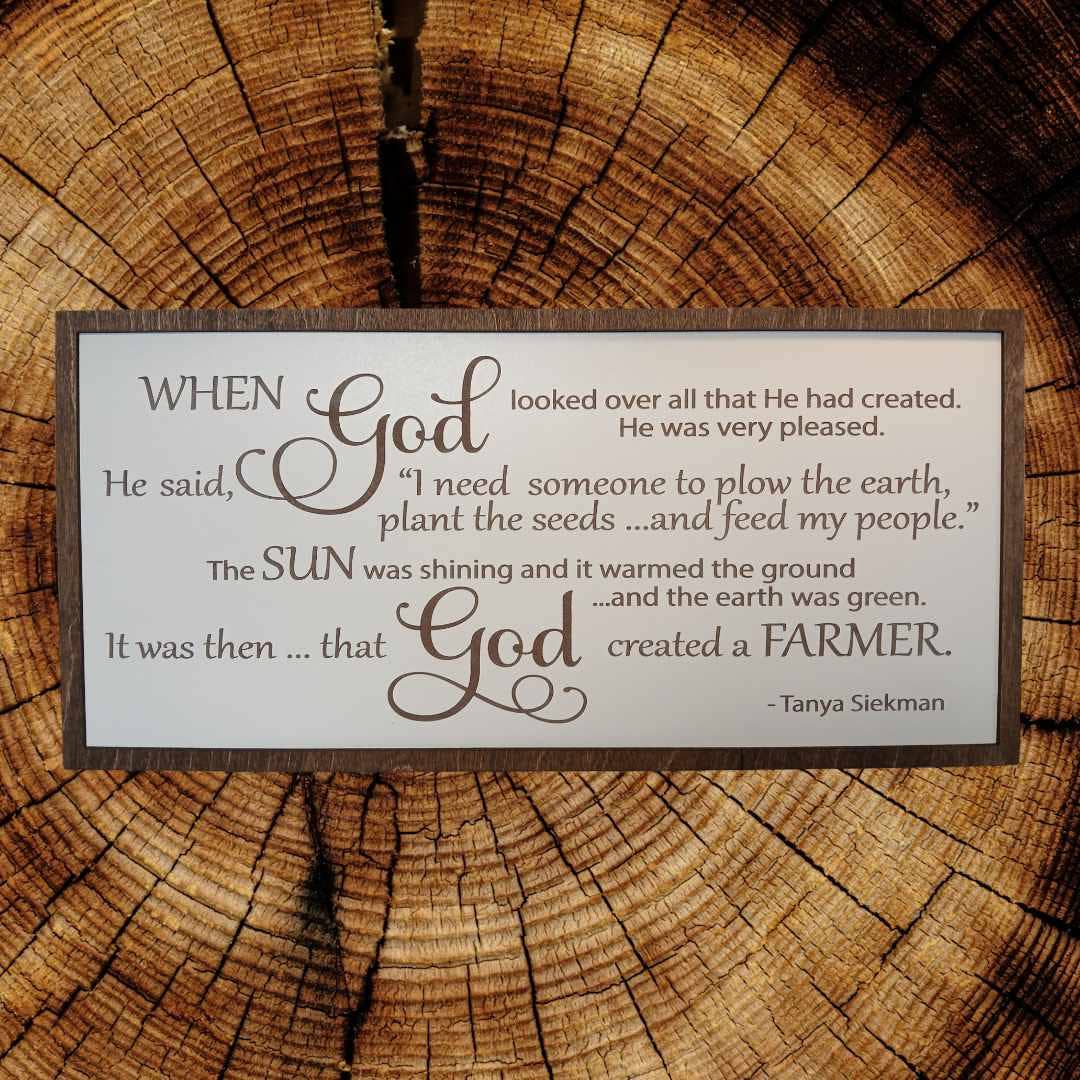 So God Made a farmer, Farming sign, Farm, Farmer, Paul Tanya