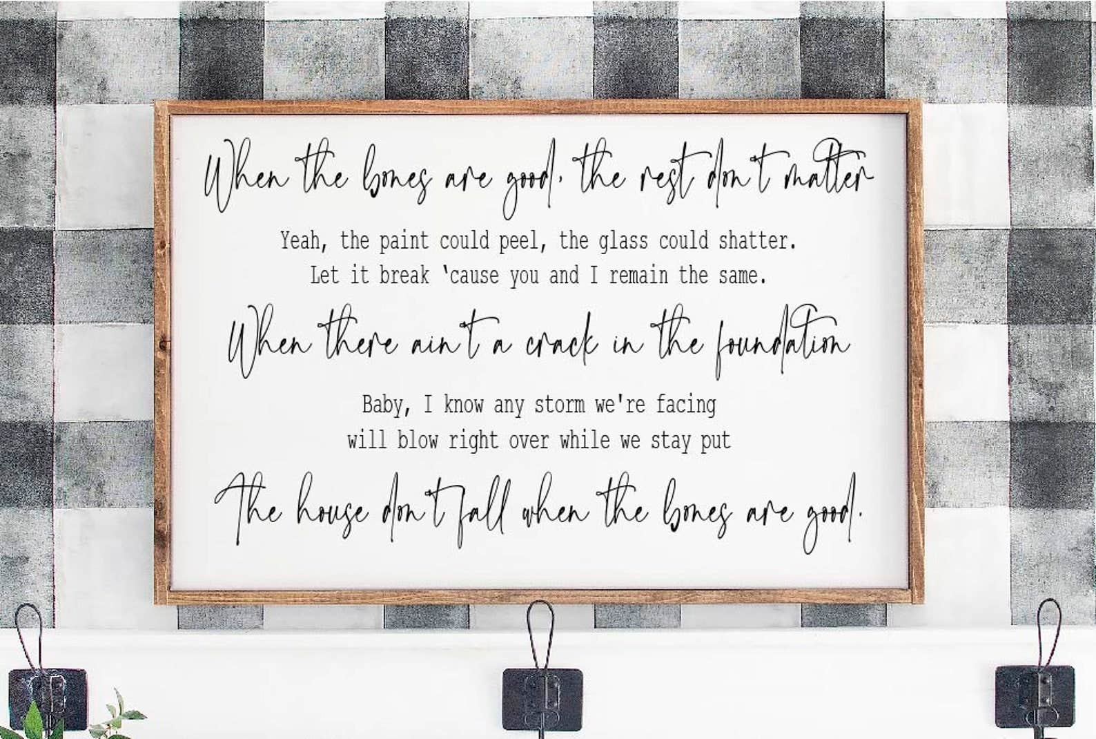 The Bones lyrics Maren Morris Wooden Framed Sign