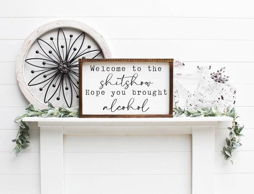 Welcome to the Shit Show Wooden Framed Sign