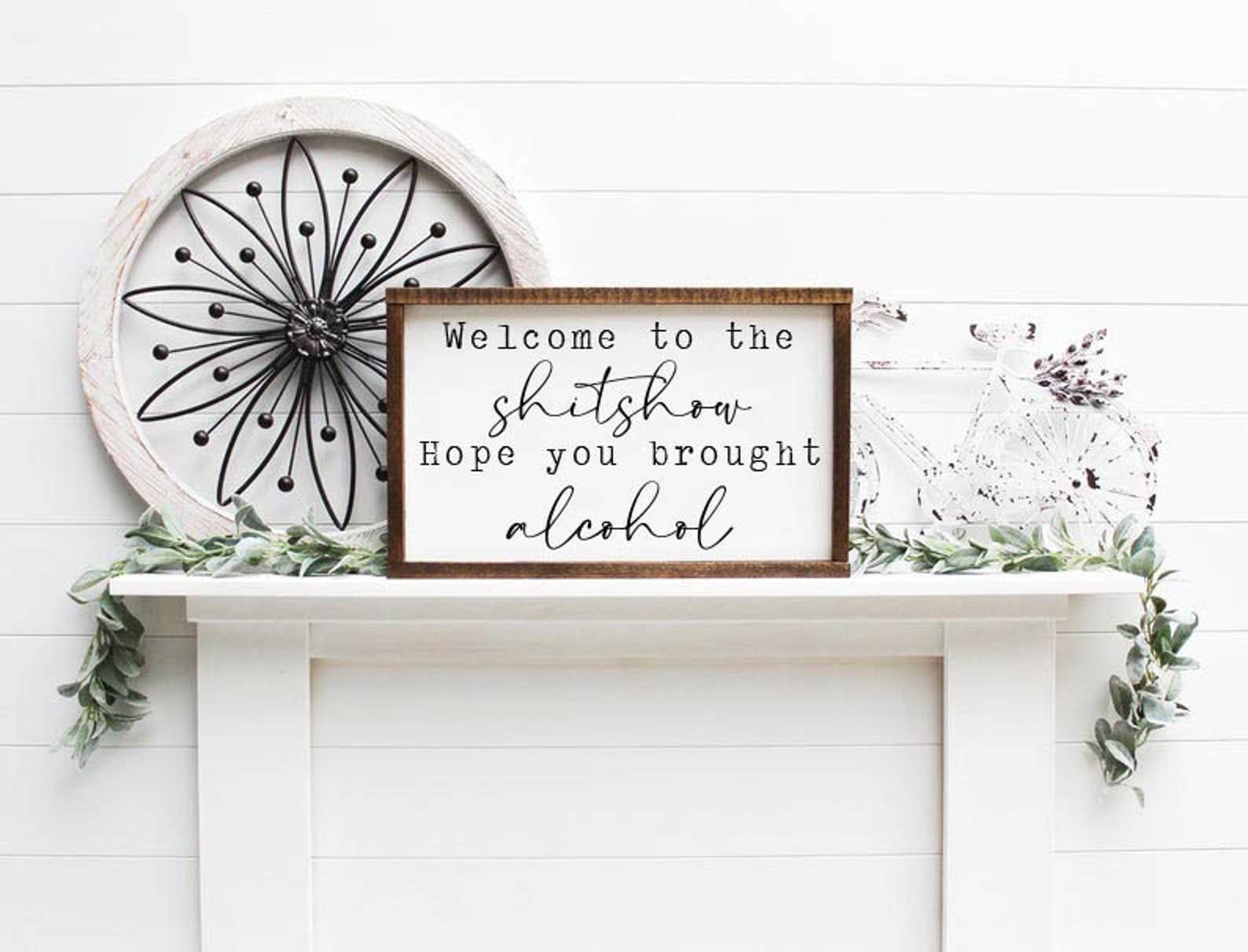 Welcome to the Shit Show Wooden Framed Sign